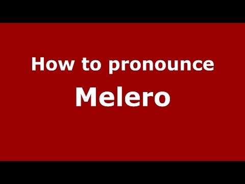 How to pronounce Melero (Spain/Spanish) - PronounceNames.com