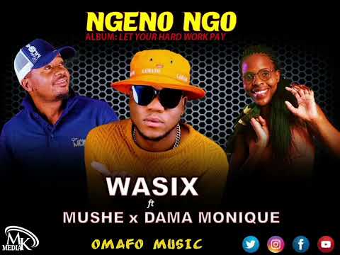 Wasix ft Mushe x Dama monique- Ngeno Ngo (Official audio)