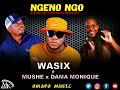 Wasix ft Mushe x Dama monique- Ngeno Ngo (Official audio)