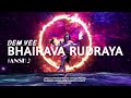 DEM VEE BHAIRAVA RUDRAYA MAHASHIVRATREE 2024 OFFICIAL RELEASE