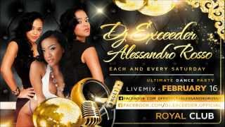 Dj Exceeder & Alessandro Rosso - LiveMIX @Royal Club & Lounge Iclod, Cluj (16 Februrie 2013)