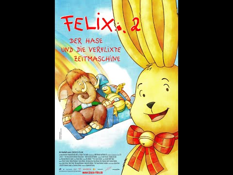 Felix 2 - Der Hase und die verflixte Zeitmaschine