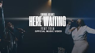 Enrique Holmes - Here Waiting ft Tela (Official Video)