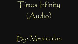 Times Infinity - Mexicolas (Keith Movie Soundtrack)