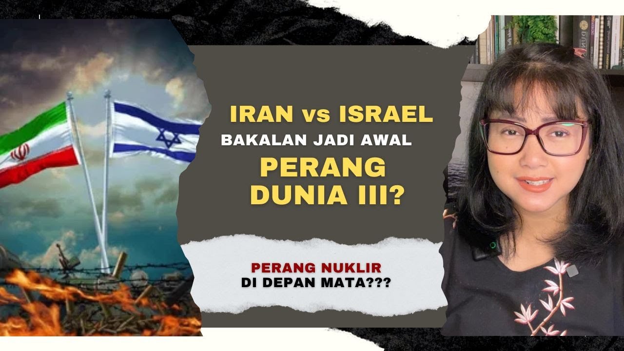 SEPARAH APA DAMPAK PERANG ISRAEL - IRAN UNTUK INDONESIA?? WASPADA PERANG PROXY??
