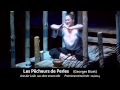 Leila's Aria "Oh Dieu Brahma" - Les Pêcheurs de ...