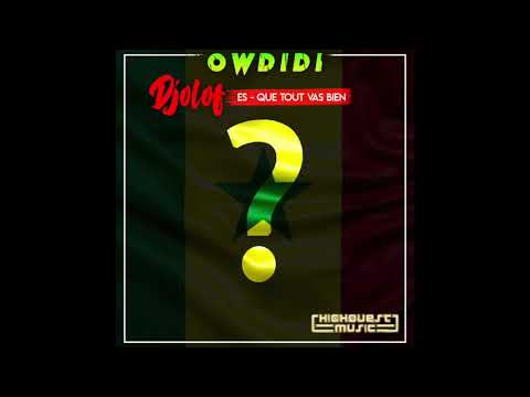 OwDiDi - Djolof Esk Tout va bien?