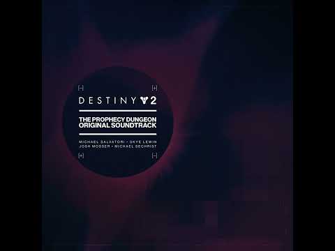 Prophecy Track 3 Destiny 2 The Prophecy Dungeon Original Soundtrack