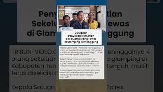 2 DUGAAN PENYEBAB KEMATIAN Sekeluarga Tewas di Glamping Temanggung