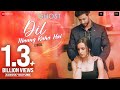 Dil Maang Raha Hai Lyrical Ghost Vikram Bhatt Sanaya I Shivam B SanjeevDarshan