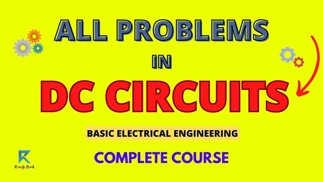DC Circuits Problems with Solutions in 1 Video | DC Circuits Problems & Solutions | Rough Book