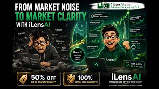 Meet iLensAI: AI-Powered Market Intelligence for the Pakistan Stock Ex