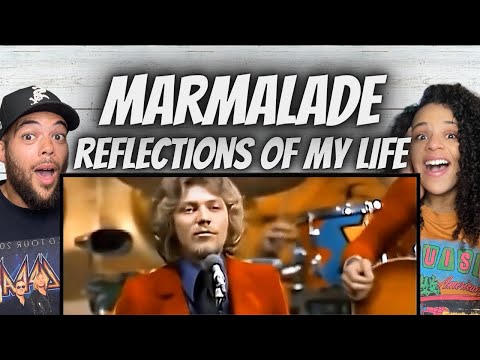 FANTASTIC!| FIRST TIME HEARING Marmalade  - Reflections Of My Life REACTION