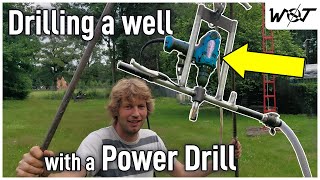 DIY Well Drilling Using a Hand Drill.