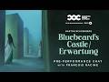 BLUEBEARD'S CASTLE/ERWARTUNG | Pre-Performance Chat with François Racine