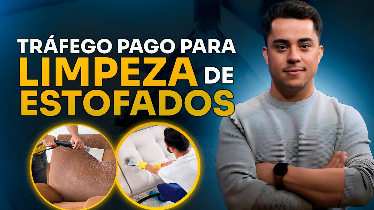 Tráfego Pago Para Limpeza e Higienização De Estofados - Estratégia Validada