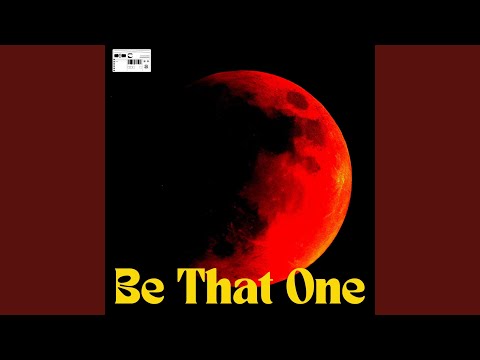 Be That One