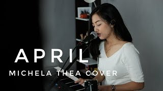 APRIL (FIERSA BESARI)- MICHELA THEA ( LIVE COVER )
