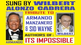 IT'S IMPOSSIBLE  Wilbert Alonzo Cabrera Tribute to Armando Manzanero & Sid Wayne 2 karaoke