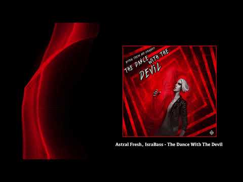 Astral Fresh, IsraBass - The Dance With The Devil
