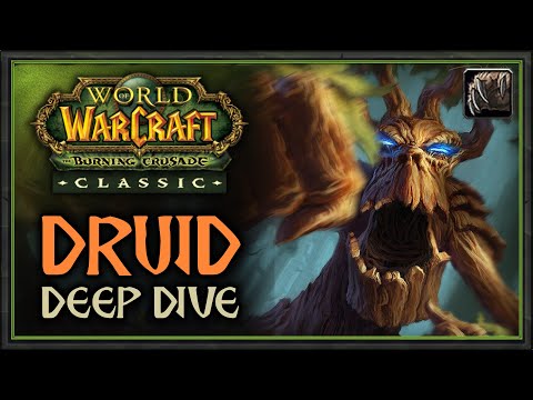 TBC Classic: Druid Class DEEP DIVE  (All 3 Specs, PvE, PvP, Tips & Tricks) - The Burning Crusade
