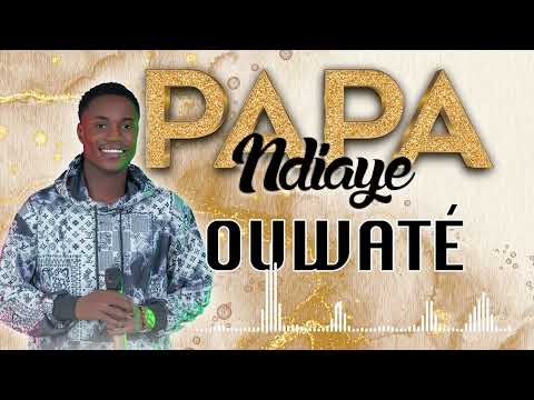 Papa Ndiaye- Ouwaté