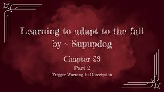 Learning to adapt to the fall ~ Chapter 23 ~ Part 2 // MHA Podfic