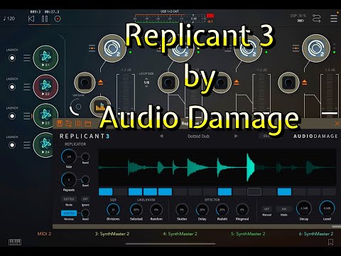 Replicant 3 by Audio Damage - Let's Learn It Together - Walkthrough for the iPad