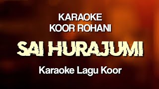 Download lagu Sai hurajumi karaoke || Karaoke lagu koor rohani sai hurajumi || Karaoke koor sai hurajumi mp3 Download lagu Sai hurajumi karaoke || Karaoke lagu koor rohani sai hurajumi || Karaoke koor sai hurajumi mp3