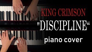 King Crimson - Discipline [piano cover]