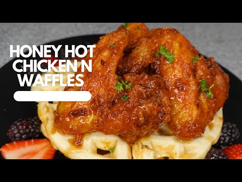 HONEY HOT CHICKEN N WAFFLES | HONEY HOT CHICKEN RECIPE