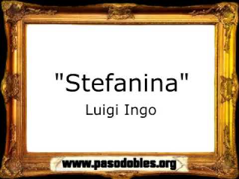 Stefanina - Luigi Ingo [Pasacalle]