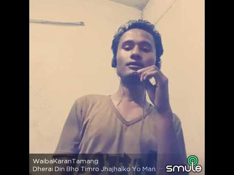 Dherai din bho By Waiba Karan