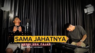 Download lagu SAMA JAHATNYA - DANGDUT UDA FAJAR TERBARU 2026 mp3