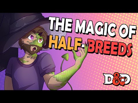 Creating Half-Races in Dungeons and Dragons and How to Play Them