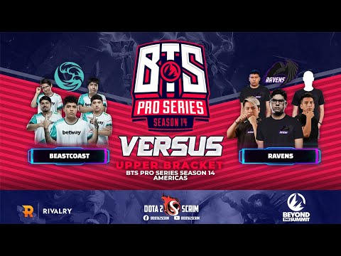 beastcoast vs Ravens - BTS Pro Series Season 14: Americas - Playoffs - Upper Bracket - BO3