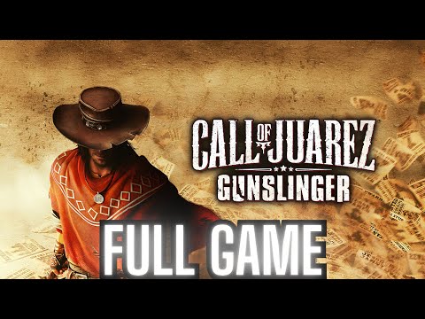 CALL OF JUAREZ: GUNSLINGER Gameplay Walkthrough FULL GAME No Commentary