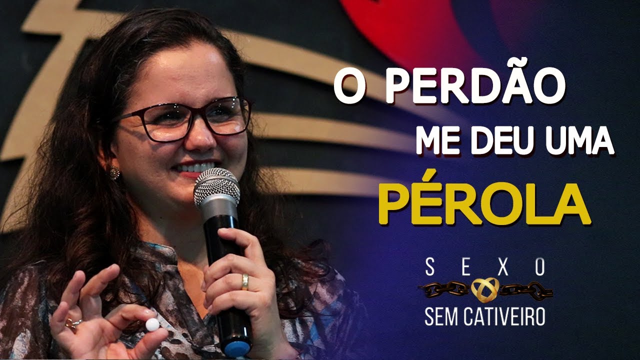 O Perdão me Deu uma Pérola  - TESTEMUNHO de Railca Gouvêa