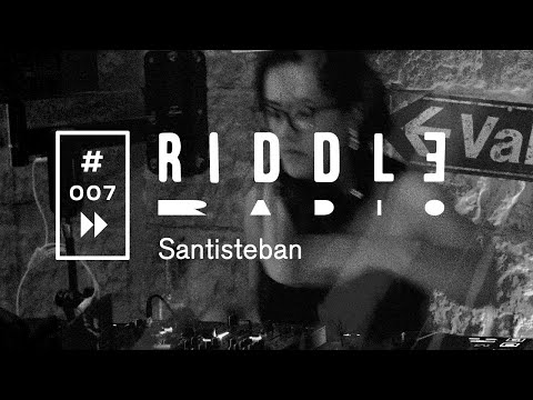 Riddle Radio 007 X Santisteban