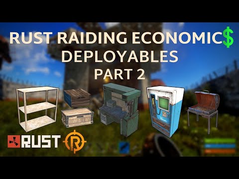 Rust Raiding Economics - Deployables pt2