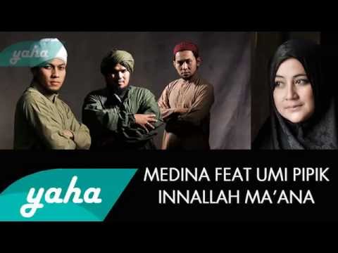 Medina Feat Umi Pipik   Innallaha Ma'ana   Video Lirik