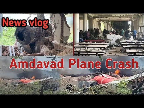 amdavad plane crash || vlog News || vlog video