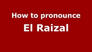 How to pronounce El Raizal