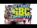 Get Busy Committee - Say Whaaat 