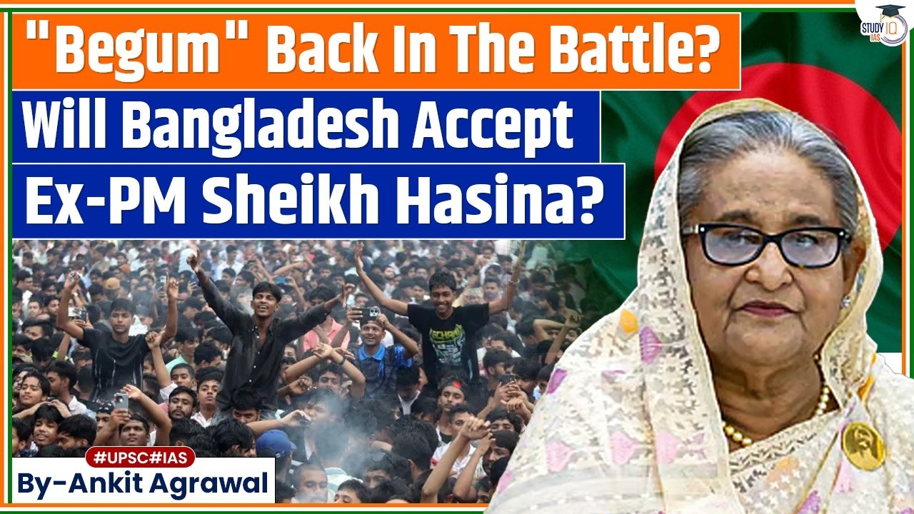 Is Bangladesh Ready for Sheikh Hasina's Return From India? Ankit Agrawal Study IQ