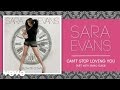 Sara Evans - Can't Stop Loving You (Duet with Isaac Slade) (Audio)
