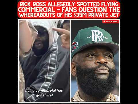 RICK ROSS ALLEGEDLY CAUGHT FLYING ECONOMY WHILE OWNING ONE OF THE MOST FAMOUS PJ'S!