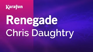 Renegade - Daughtry | Karaoke Version | KaraFun