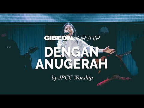 Gibeon Worship "Dengan AnugerahMu" 22 Mei 2022