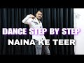 Naina Ke Teer Pranjal Dahiya Step By Step Dance Tutorial